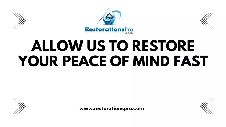 allow us to restore your peace of mind fast