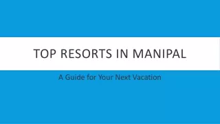 Resorts in Manipal