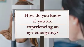 how do you know if you are experiencing an eye emergency