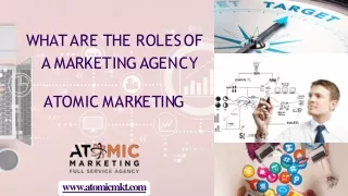 What are the roles of a marketing agency - Atomic marketing