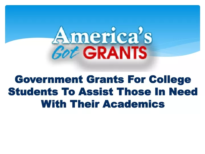 government grants for college students to assist those in need with their academics