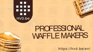 Professional Waffle Makers