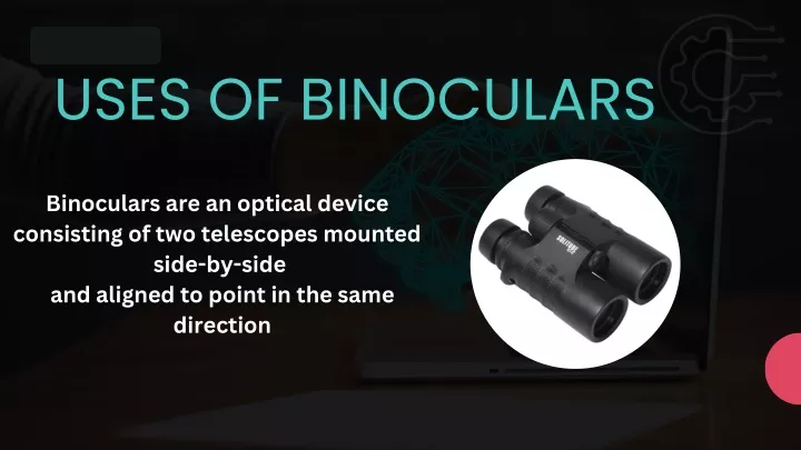 uses of binoculars