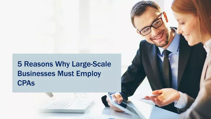 5 reasons why large scale businesses must employ