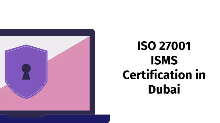 iso 27001 isms certification in dubai