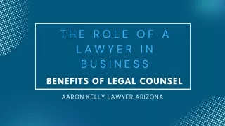 Here's How Legal Counsel Can Benefit Your Company | Aaron Kelly Lawyer Arizona