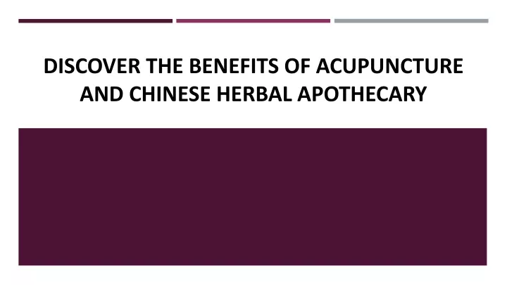 discover the benefits of acupuncture and chinese herbal apothecary