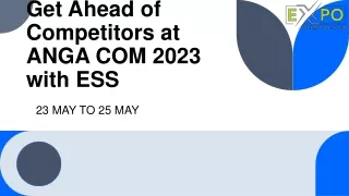 get ahead of competitors at anga com 2023 with ess