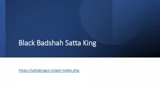 black badshah satta king