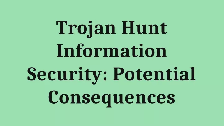 trojan hunt information security potential