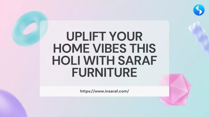 uplift your home vibes this holi with saraf