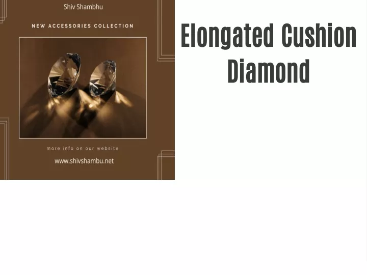 elongated cushion diamond