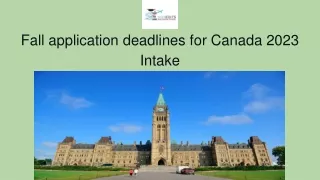 Fall application deadlines for Canada 2023 Intake