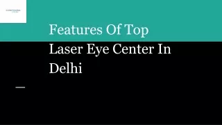 Features Of Top Laser Eye Center In Delhi