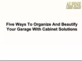 Five Ways To Organize And Beautify Your Garage With Cabinet Solutions