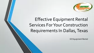 Effective Equipment Rental Services For Your Construction Requirements In Dallas, Texas