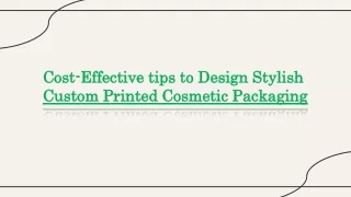Design Stylish Custom Printed Cosmetic Packaging