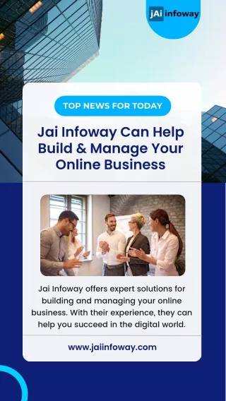 Jai Infoway Can Help Build & Manage Your Online Business