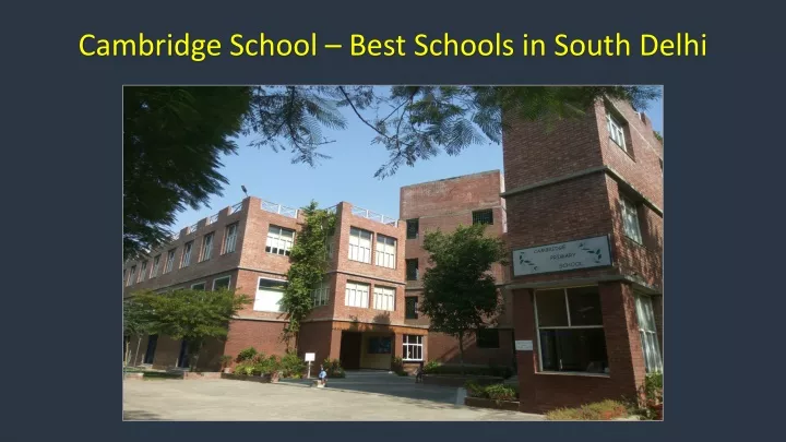 cambridge school best schools in south delhi