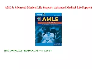[DOWNLOAD] AMLS Advanced Medical Life Support Advanced Medical Life Support