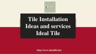 Tile Installation Ideas and services - Ideal Tile