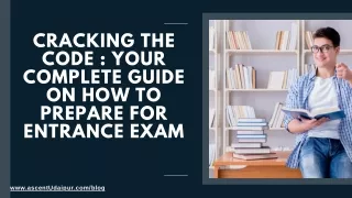 The Path to Success: How to Prepare for Entrance Exams with Confidence and Ease