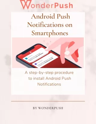 7 Effective Steps to Install Android Push Notifications on Smartphones