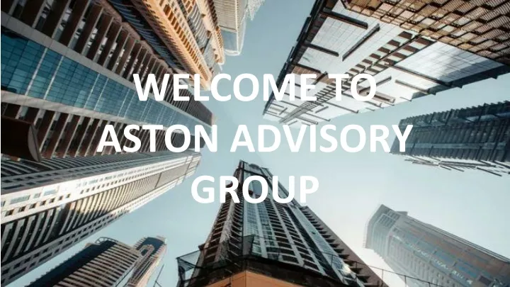 welcome to aston advisory group