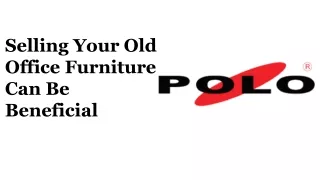 Selling Your Old Office Furniture Can Be Beneficial