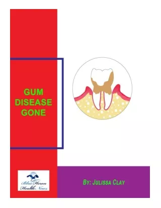 Julissa Clay, Gum Disease Gone™ PDF eBook