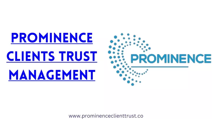 prominence clients trust management