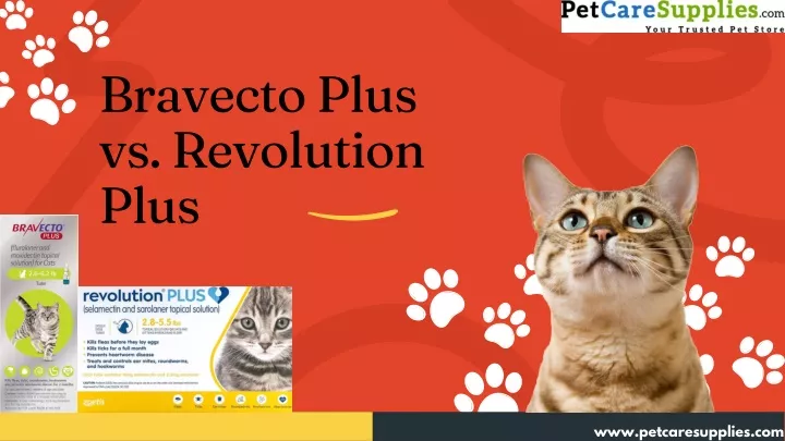 bravecto plus vs revolution plus