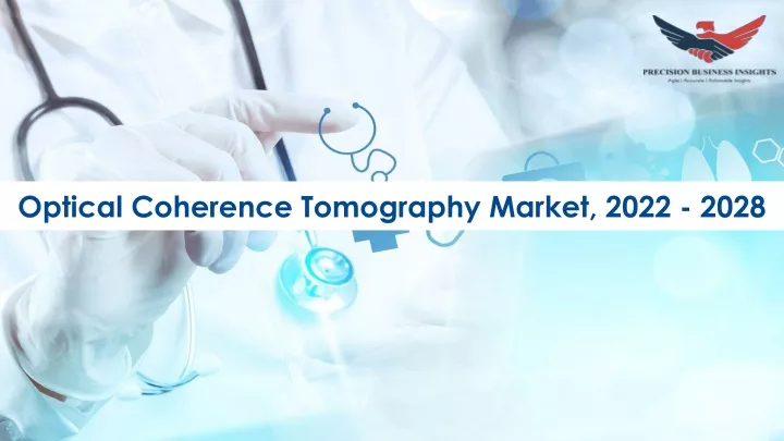 optical coherence tomography market 2022 2028