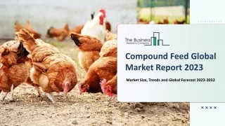 compound feed global market report 2023