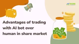 Advantages of Trading with AI bot over Human in share market - Algo Trading bot