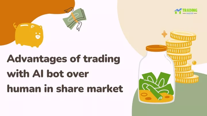 advantages of trading with ai bot over human