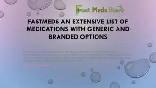 fastmeds an extensive list of medications with generic and branded options