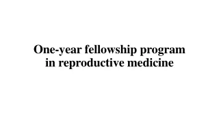 one year fellowship program in reproductive medicine