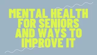 mental health for seniors and ways to improve it