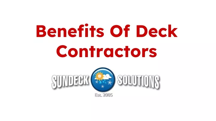 benefits of deck contractors