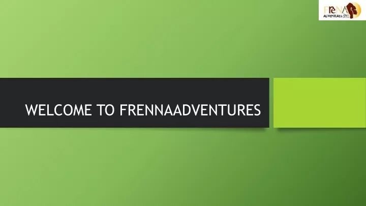 welcome to frennaadventures