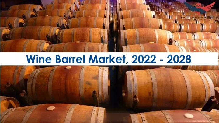 wine barrel market 2022 2028