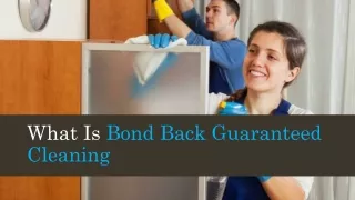 What Is Bond Back Guaranteed Cleaning
