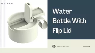Water Bottle With Flip Lid - WaterH