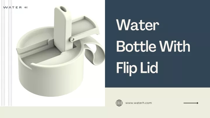 water bottle with flip lid