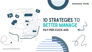 10 Strategies to Better Manage Pay-Per-Click Ads