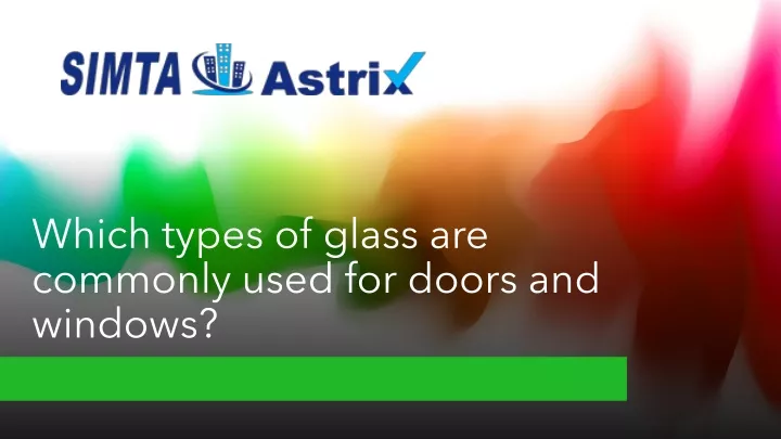 which types of glass are commonly used for doors and windows