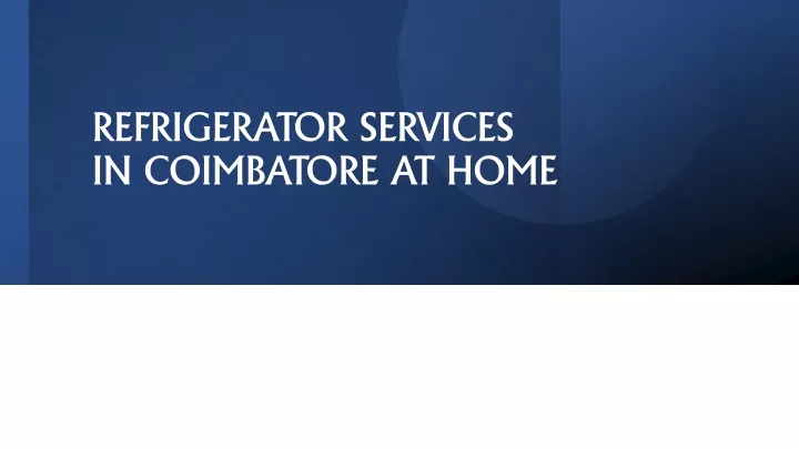 refrigerator services in coimbatore at home
