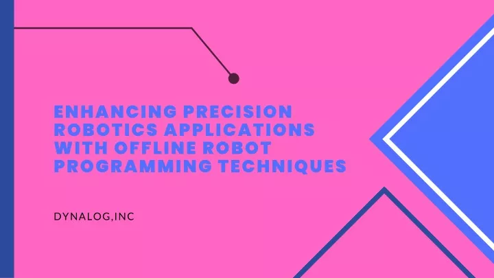 enhancing precision robotics applications with