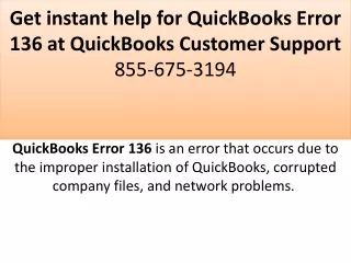 Get instant help for QuickBooks Error 136 at QuickBooks Customer Support 855-675